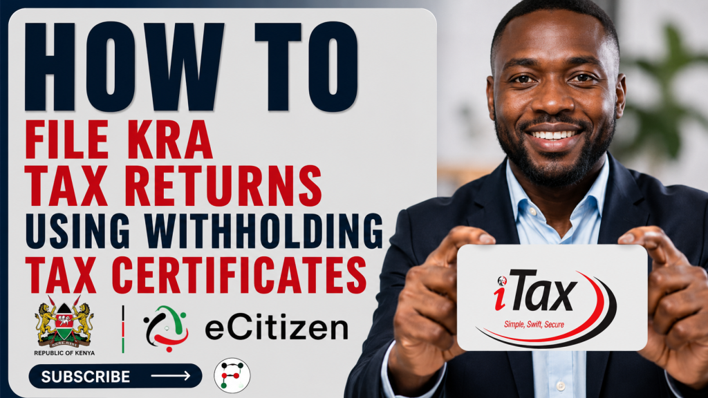 File KRA Tax Returns Using Withholding Tax Certificates